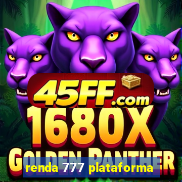 renda 777 plataforma